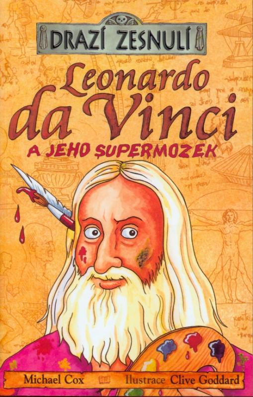 Kniha: Drazí zesnulí - Leonardo da Vinci a jeho supermozek - Cox Michael