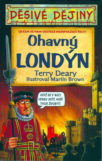 Kniha: Děsivé dějiny - Ohavný Londýn - Deary Terry