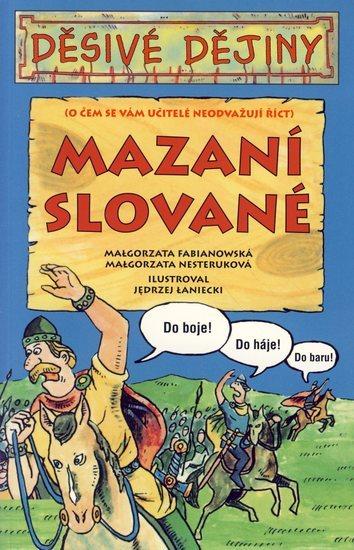 Kniha: Děsivé dějiny - Mazaní Slovanékolektív autorov