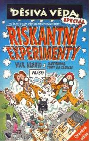 Děsivá věda - Riskantní experimenty