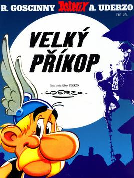 Kniha: Asterix - Velký příkop - díl 25. - Goscinny, Albert Uderzo René