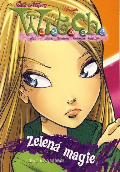 Kniha: W.i.t.c.h. - Zelená magie 2.vydání - Kaaberbol Lene