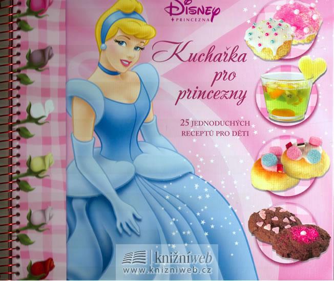 Kniha: Kuchařka pro princezny - spirála - Disney Walt