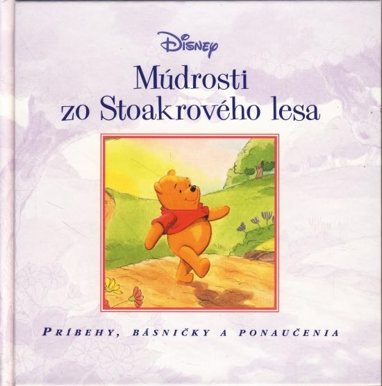 Kniha: Múdrosti zo Stoakrového lesa -Macko Puf- príbehy, básničky a ponaučenia - Disney