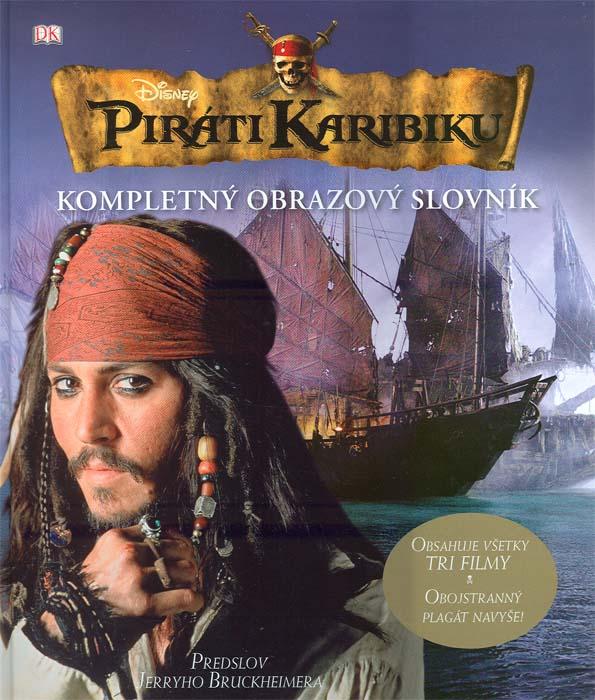 Kniha: Piráti Karibiku - Kompletný obrazový slovník-všetky tri filmy - Disney