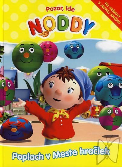 Kniha: Pozor, ide Noddy 2 - Poplach v meste hračiek - Blytonová Enid