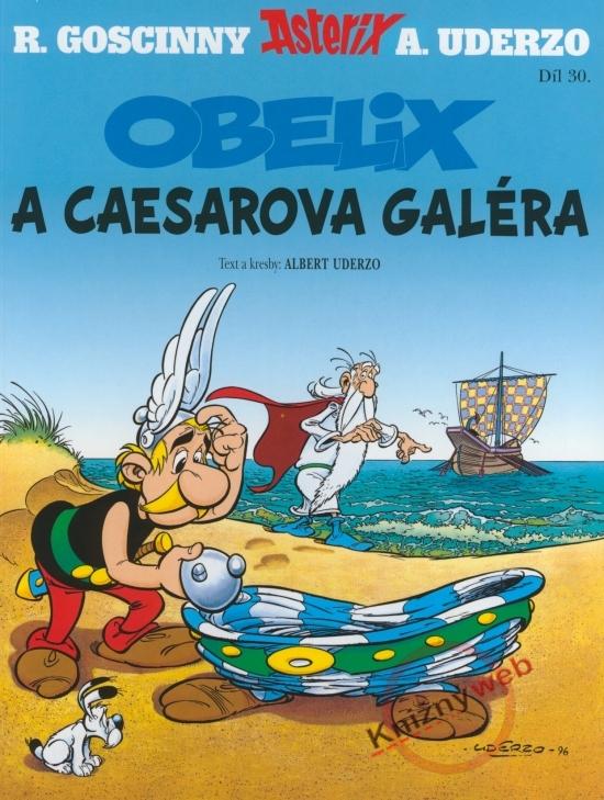Kniha: Asterix - Obelix a Caesarova galéra (č.30) - Goscinny, Albert Uderzo René