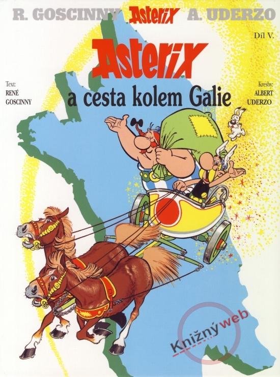 Kniha: Asterix a cesta kolem Galie - V. díl - 4.vydání - Goscinny, Albert Uderzo René