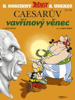 Kniha: Asterix a Caesarův vavřínový věnec - VIII.díl -4.vydání - Goscinny, Albert Uderzo René