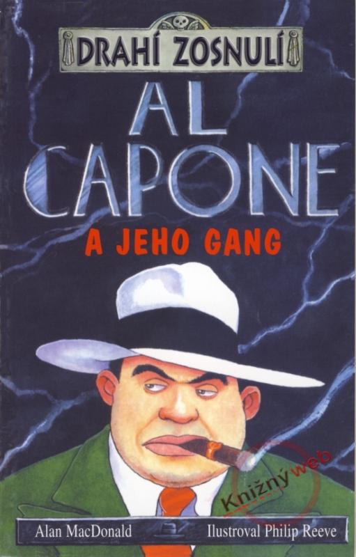 Kniha: Drahí zosnulí - Al Capone a jeho gang - MacDonald Alan