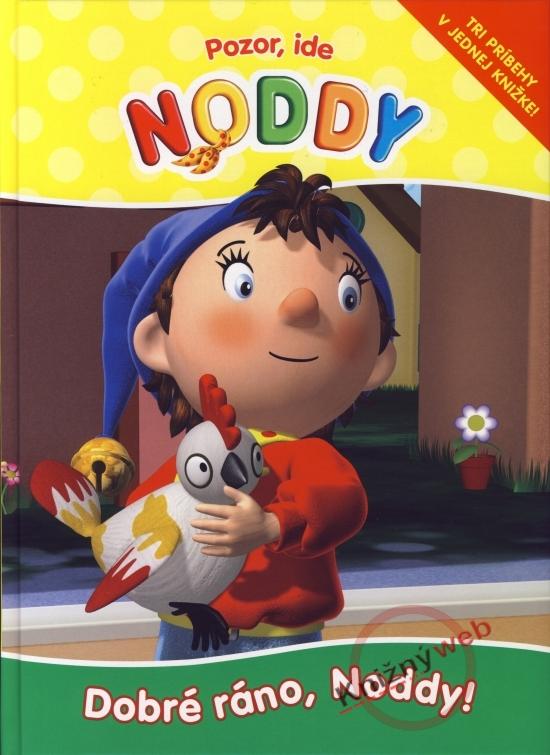 Kniha: Pozor, ide Noddy 5 - Dobré ráno, Noddy!kolektív autorov