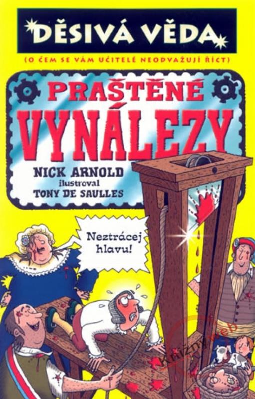 Kniha: Děsivá věda - Praštěné vynálezy - Arnold a kolektív Nick