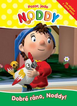 Kniha: Pozor, jede Noddy Dobré ráno, Noddy! - Enid Blyton