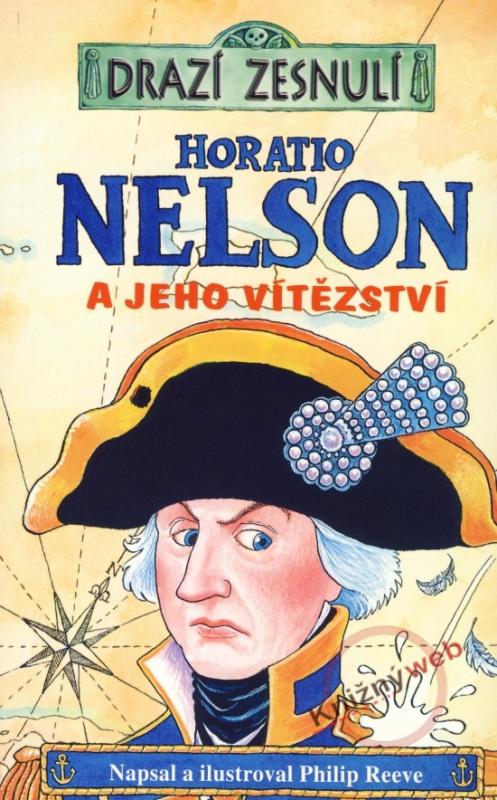 Kniha: Drazí zesnulí - Horatio Nelson a jeho vítězství - Reeve Philip