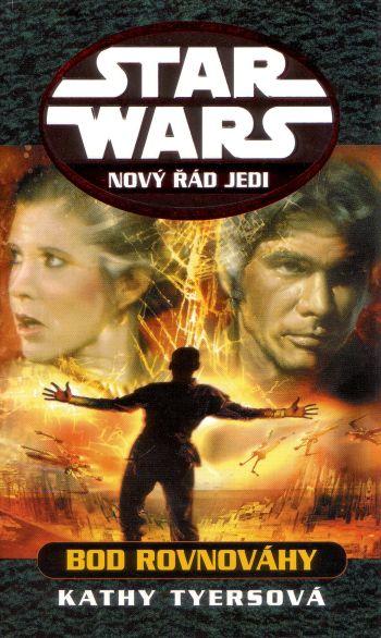 Kniha: Star Wars - Nový řád Jedi – Bod rovnováhy - Kathy Tyersová