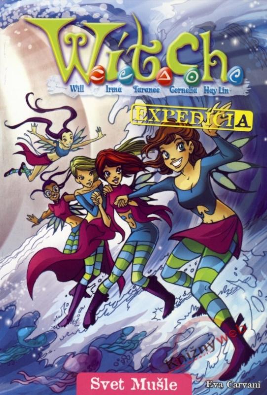 Kniha: W.i.t.c.h. - Svet Mušle - Expedícia 3 - Carvani Eva