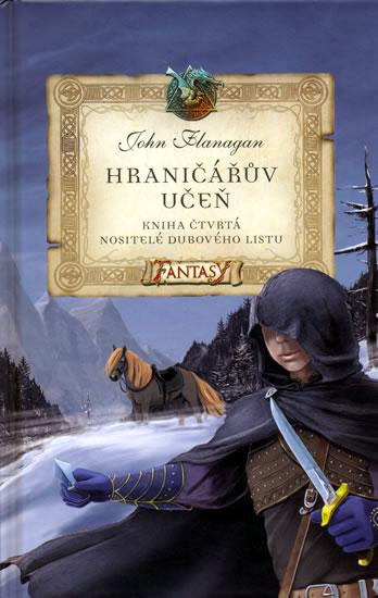 Kniha: Hraničářův učeň 4 - Nositelé dubového listu - Flanagan John