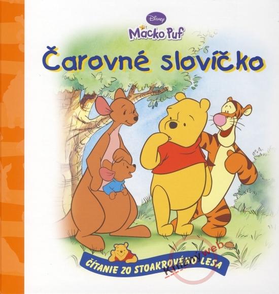 Kniha: Čarovné slovíčko - Macko Puf - čítanie zo Stoakrového lesa - 2.vydanie - Disney