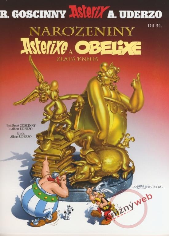 Kniha: Narozeniny Asterixe a Obelixe - Zlatá kniha (č.34) - Goscinny, Albert Uderzo René