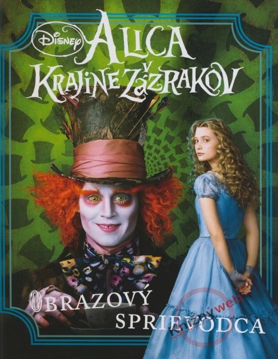 Kniha: Alica v Krajine zázrakov - Obrazový sprievodca - Disney