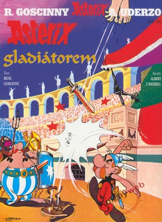 Kniha: Asterix gladiátorem - díl III. - 6.vydání - Goscinny, Albert Uderzo René