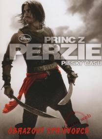 Princ z Perzie - Piesky času - obrázkový sprievodca