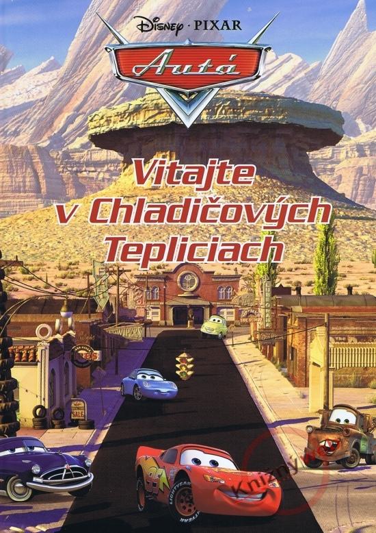Kniha: Autá - Vitajte v Chladičových Tepliciach - Disney/Pixar