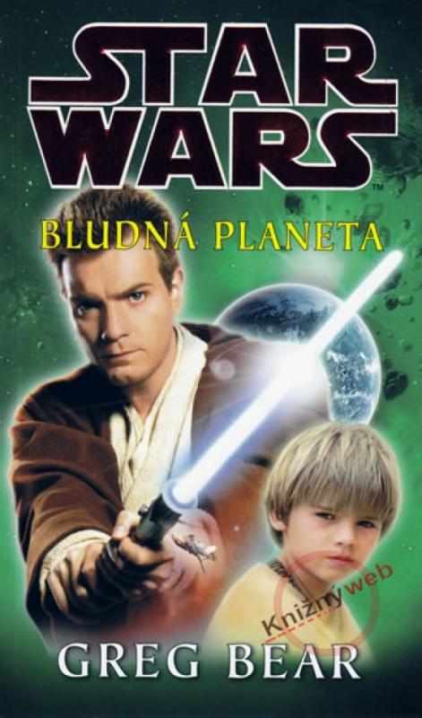 Kniha: Star Wars - Bludná planeta - Bear Greg