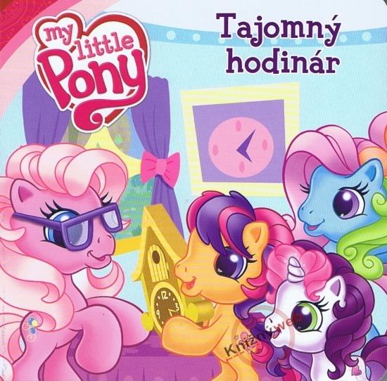 Kniha: My Little Pony: Tajomný hodinárkolektív autorov