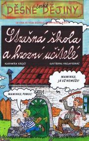 Děsné české dějiny - Strašná škola a hrozní učitelé