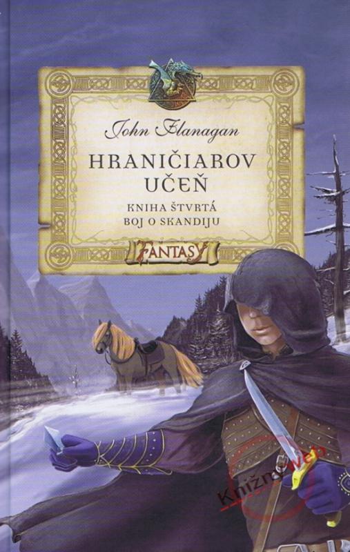 Kniha: Hraničiarov učeň - Boj o Skandiju - 4. kniha - Flanagan John