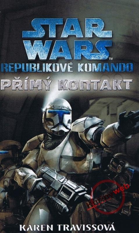 Kniha: Star Wars - Republikové komando - Přímý kontakt - Travissová Karen