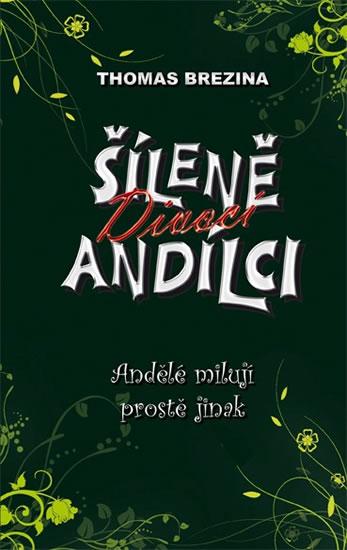 Kniha: Šíleně divocí andílci 3 - Andělé milují prostě jinak - Brezina Thomas