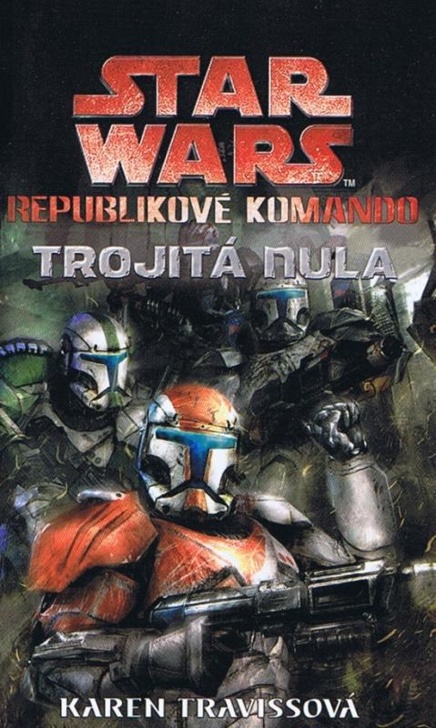 Kniha: Star Wars - Republikové komando - Trojitá nula - Travissová Karen