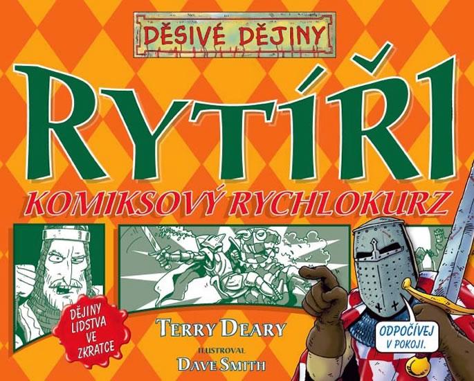 Kniha: Děsivé dějiny - Rytíři - Komiksový rychlokurz - Deary Terry