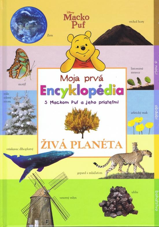 Kniha: Macko Puf -  Moja prvá Encyklopédia Živá planétaautor neuvedený