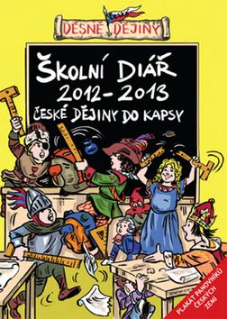 Kniha: Děsné české dějiny Školní diář 2012-2013autor neuvedený