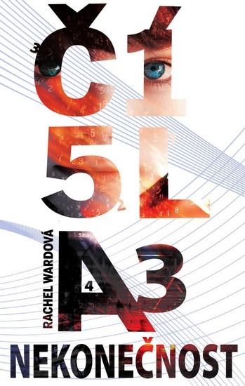 Kniha: Čísla 3 - Nekonečnost - Wardová Rachel
