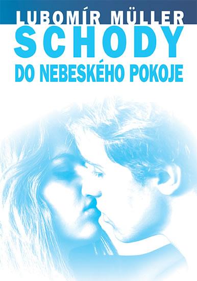 Kniha: Schody do nebeského pokoje - Müller Lubomír