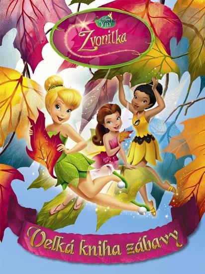 Kniha: Zvonilka - Velká kniha zábavy - Disney Walt