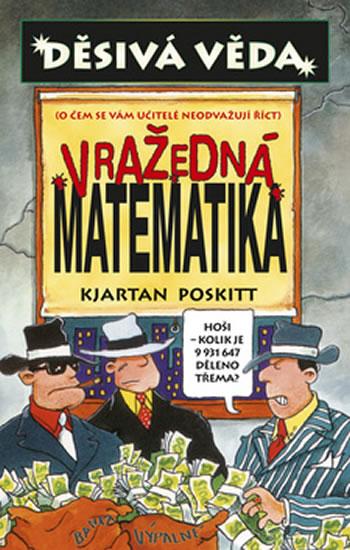 Kniha: Děsivá věda - Vražedná matematika - Poskitt Kjartan