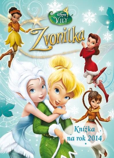 Kniha: Víly - Zvonilka - Knížka na rok 2014 - Disney Walt