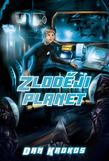 Kniha: Zloději planet - Krokos Dan