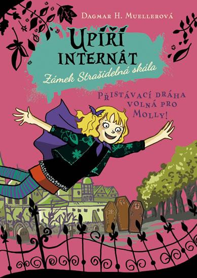 Kniha: Upíří internát 2 - Přistávací dráha volná pro Molly! - Mueller Dagmar H.