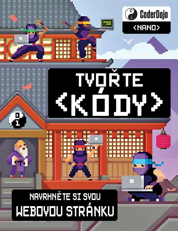 Kniha: Coder Dojo (nano) - Tvořte kódy - Clyde Hatter