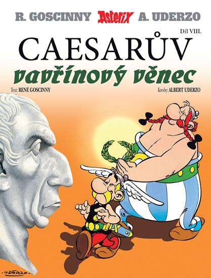 Kniha: Asterix 8 - Caesarův vavřínový věnec - Goscinny, Albert Uderzo René