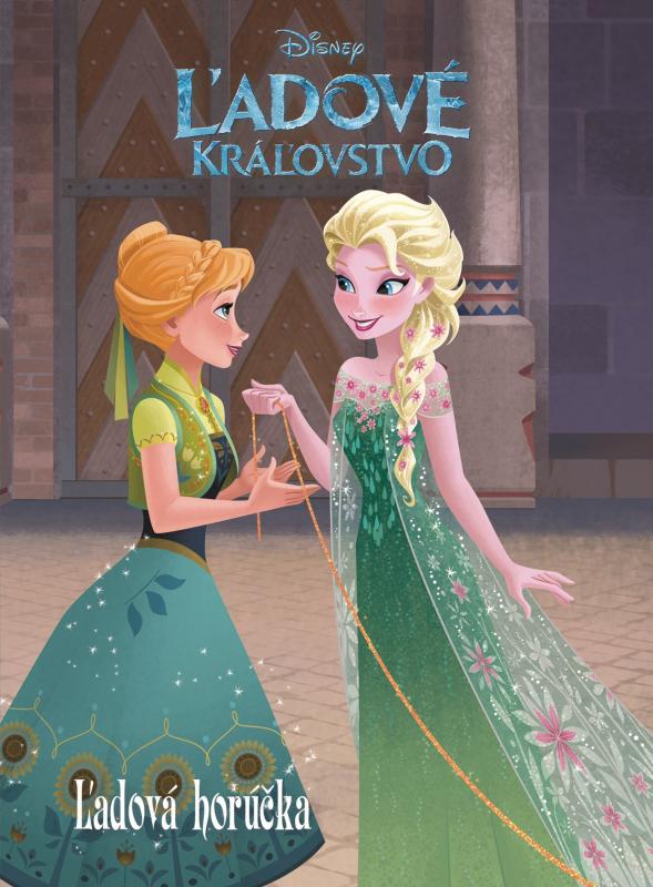 Kniha: Ľadové kráľovstvo - Ľadová horúčka - Walt Disney