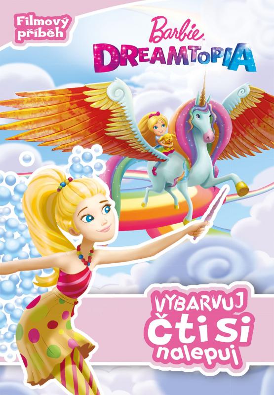 Kniha: Barbie Dreamtopia - Vybarvuj, čti si nalepujkolektív autorov