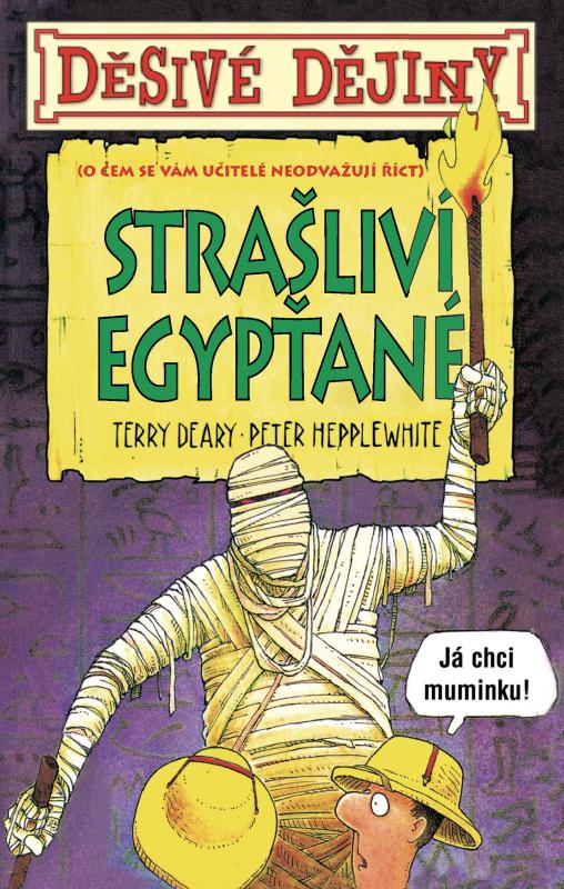 Kniha: Děsivé dějiny Strašliví Egypťané - Terry Deary