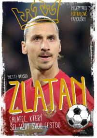 Zlatan - chlapec, který šel vždy svou cestou